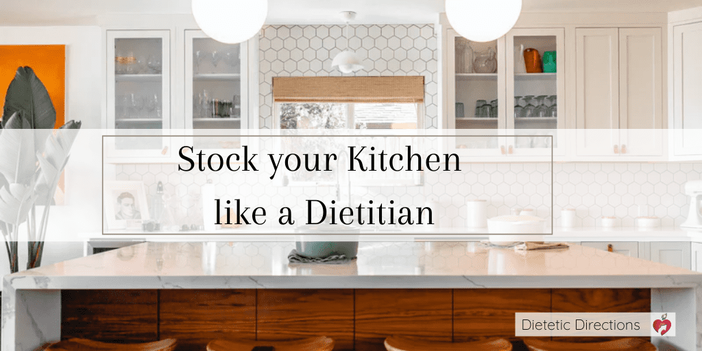 Stock your Kitchen like a Dietitian