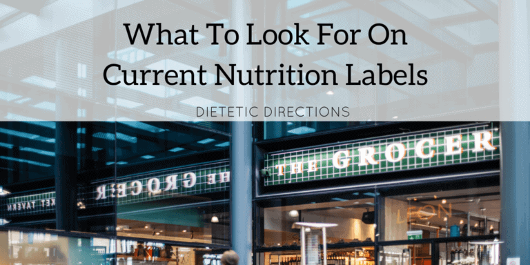 What to Look for on Current Nutrition Labels