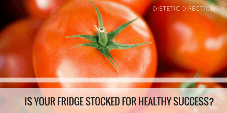 Is your Fridge Stocked for Healthy Eating Success?