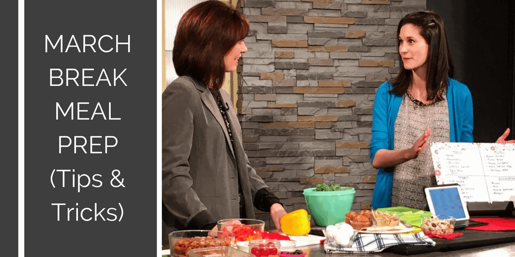 March Break Meal Prep