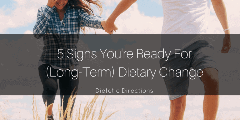 5 Signs You’re Ready for (Long-Term) Dietary Change
