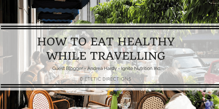 How to Eat Healthy While Traveling