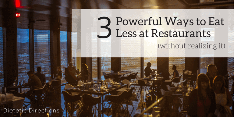 3 Powerful Ways to Eat Less at Restaurants