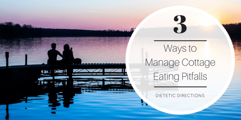 3 Ways to Manage Cottage Eating Pitfalls