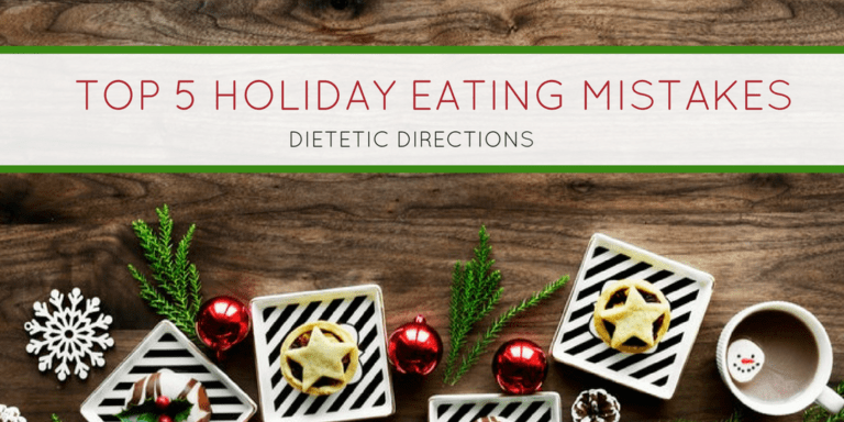 Top 5 Holiday Eating Mistakes