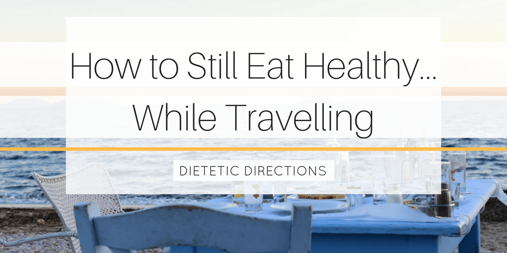 Healthy Eating on Vacation