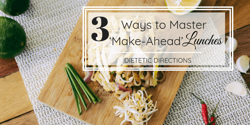 3 Ways to Master ‘Make-Ahead’ Lunches