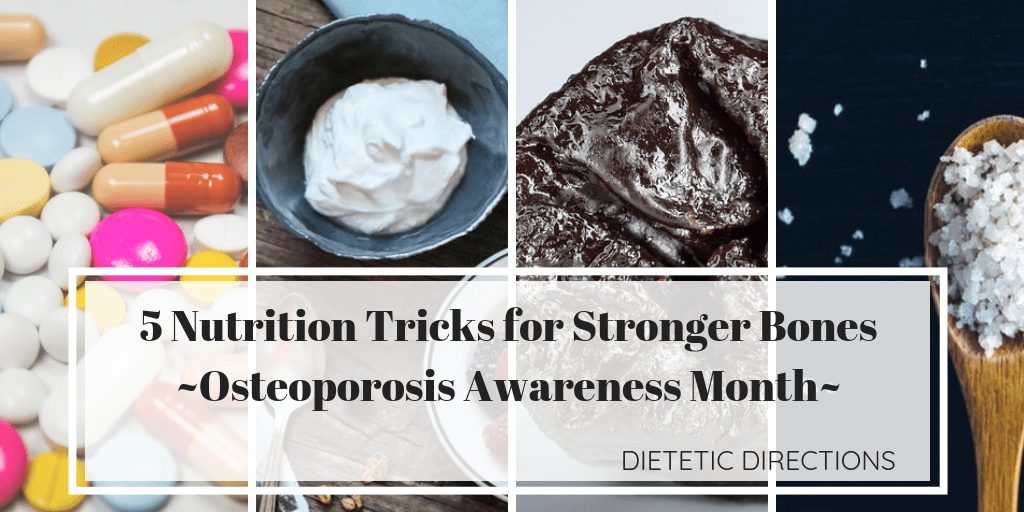 5 Nutrition Tricks for Stronger Bones~Osteoporosis Awareness Month~