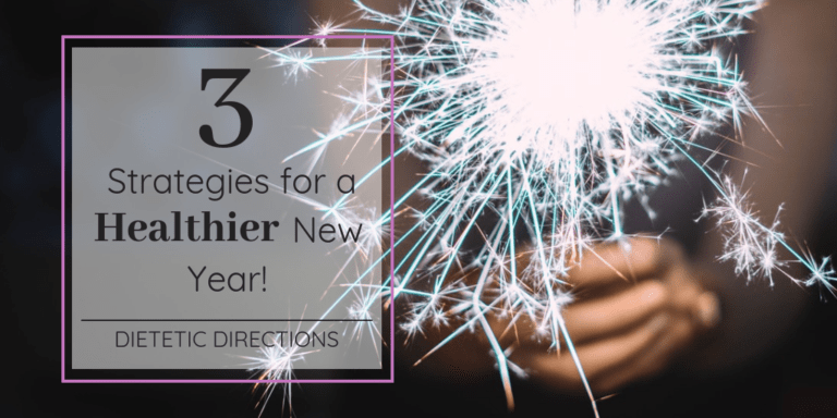 3 Strategies for a Healthy New Year!