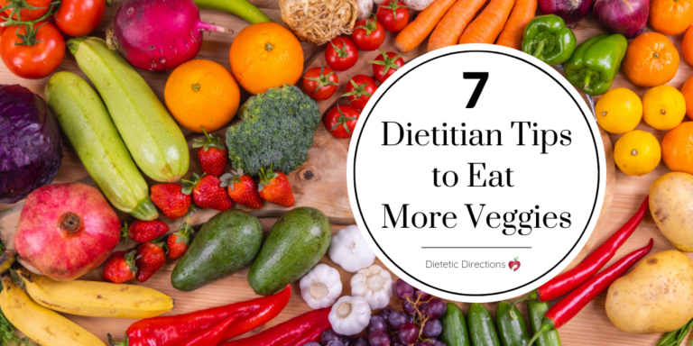 7 Dietitian Tips to Eat Your Veggies
