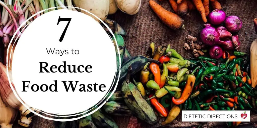 Reduce Food Waste Tips from a Dietitian